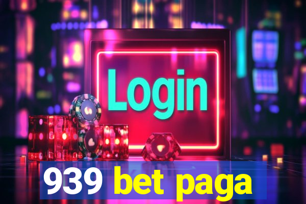 939 bet paga